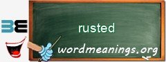 WordMeaning blackboard for rusted